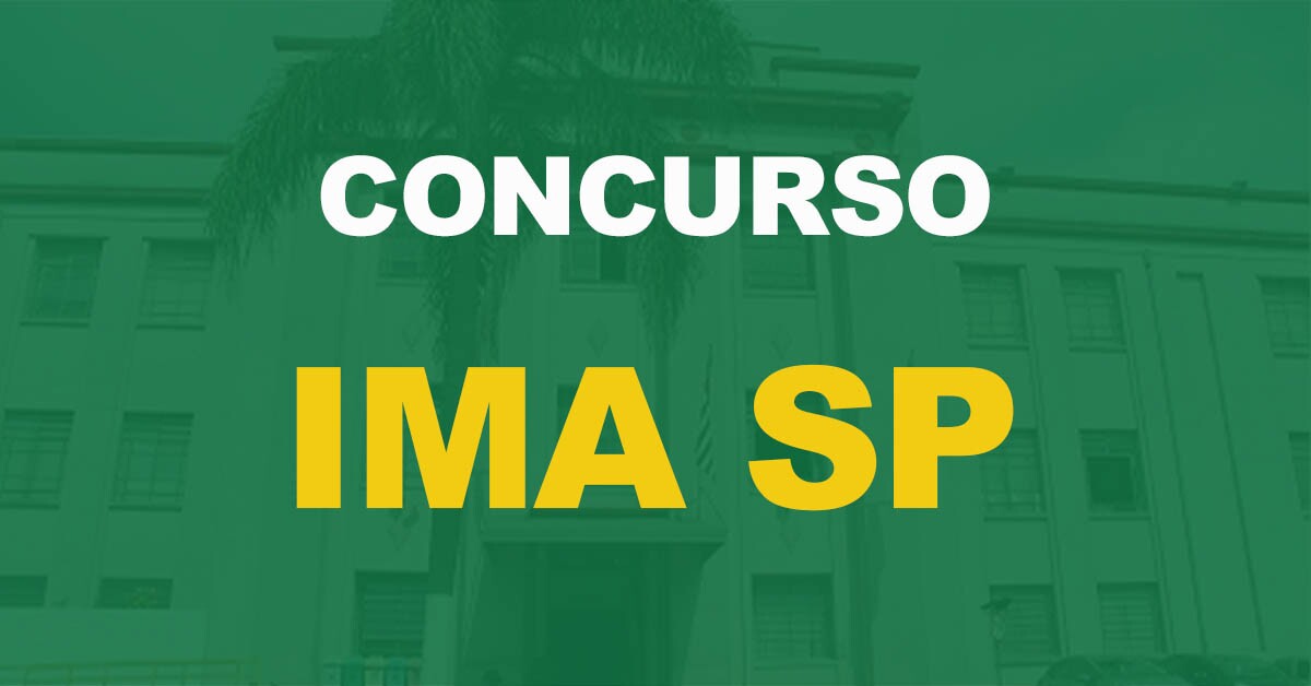 Concurso IMA SP: Edital publicado. Salário de até R$ 4,8 mil!
