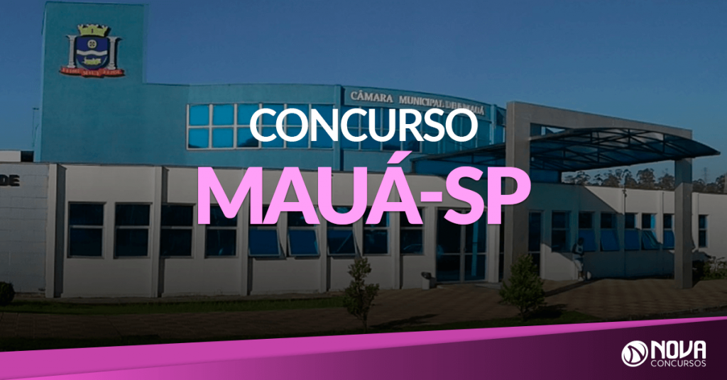 Concurso Câmara de Mauá – SP: Provas objetivas foram suspensas!