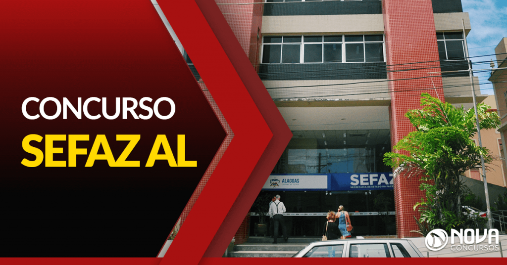 Concurso SEFAZ AL: Secretaria quer agilidade na publicação do edital!
