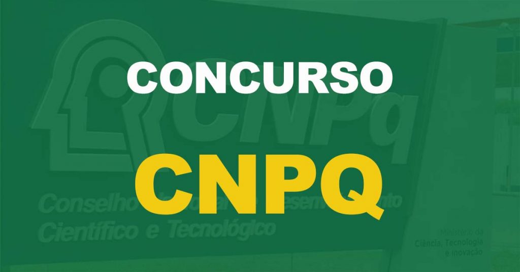 Concurso CNPq: Conselho envia pedido com vagas para níveis médio e superior!