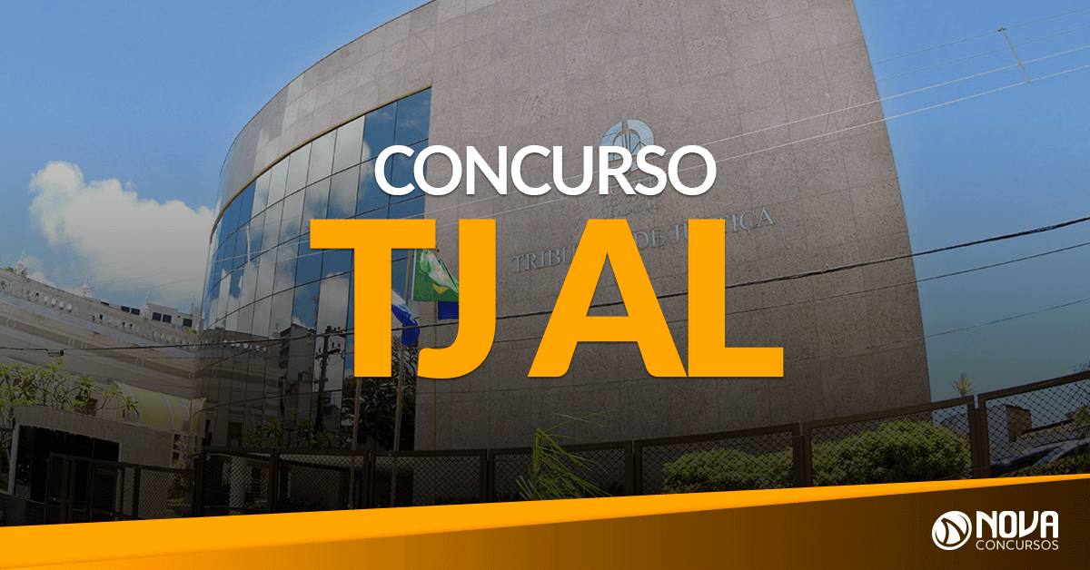 Concurso TJ AL: Saiu a convocação para a prova objetiva do certame!