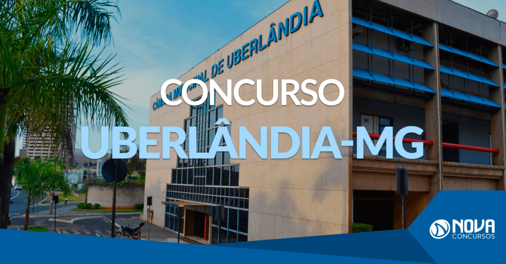 Concurso Prefeitura de Uberlândia – MG: Estão abertas as inscrições!