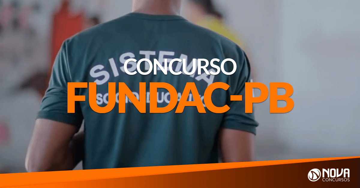 Concurso FUNDAC PB: Banca definida para 400 vagas de Agente Socioeducativo!