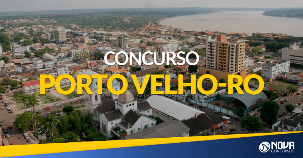 Concurso Prefeitura de Porto Velho – RO: Confira o resultado da prova prática!