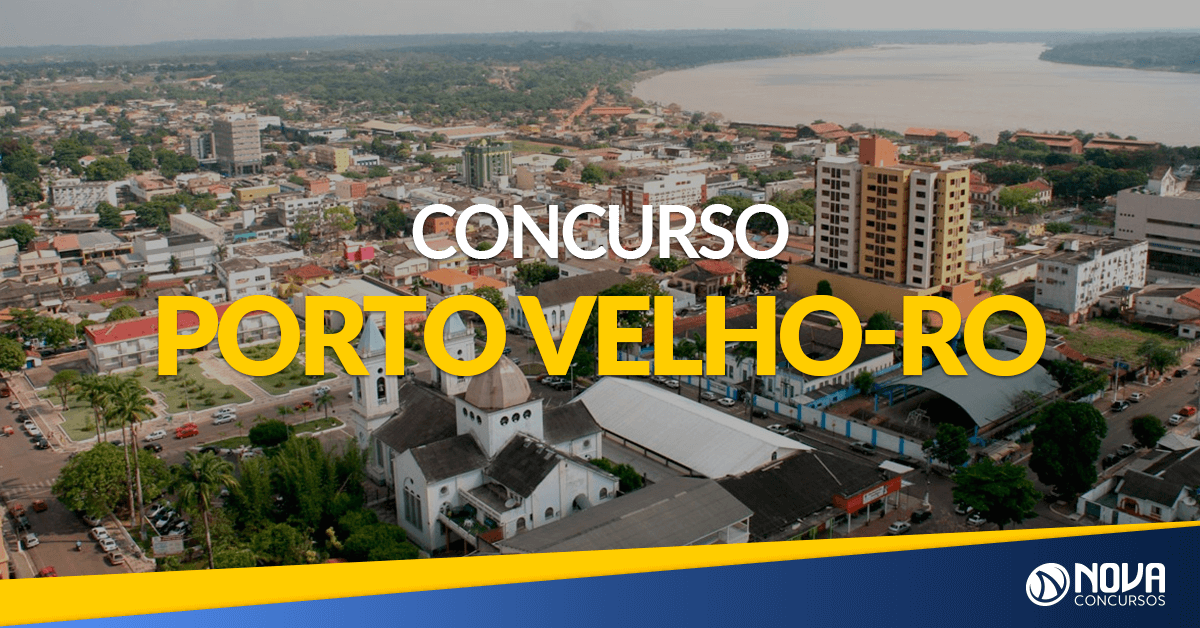 Concurso Prefeitura de Porto Velho – RO: Divulgado resultado definitivo da prova!