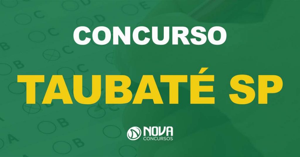 Concurso Prefeitura de Taubaté – SP: Edital publicado com 74 vagas!