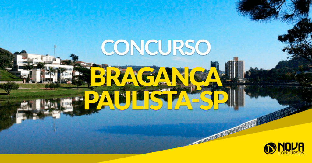 Concurso Prefeitura de Bragança Paulista – SP: Banca é contratada!