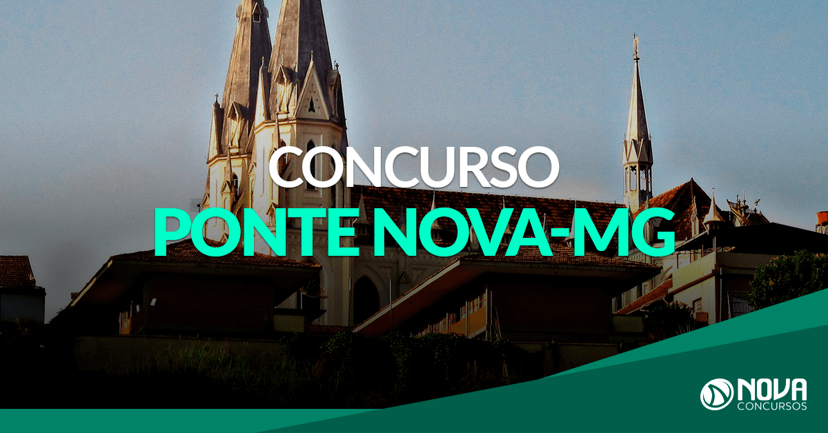 Concurso Prefeitura de Ponte Nova MG Edital oferta 558 vagas! Concurso Prefeitura de Ponte Nova MG Edital oferta 558 vagas!