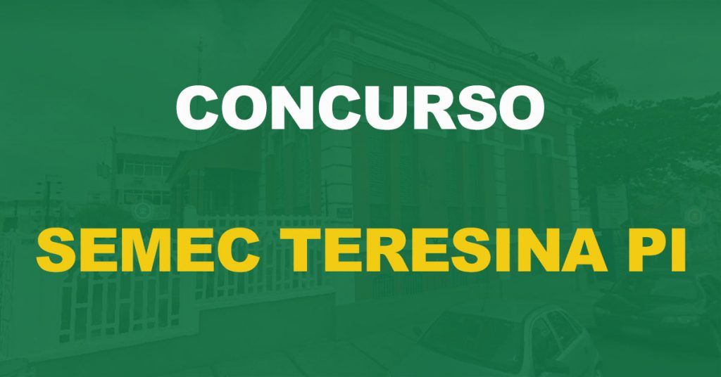 Concurso Semec Teresina 2023: Edital até 10 de outubro. 616 vagas!