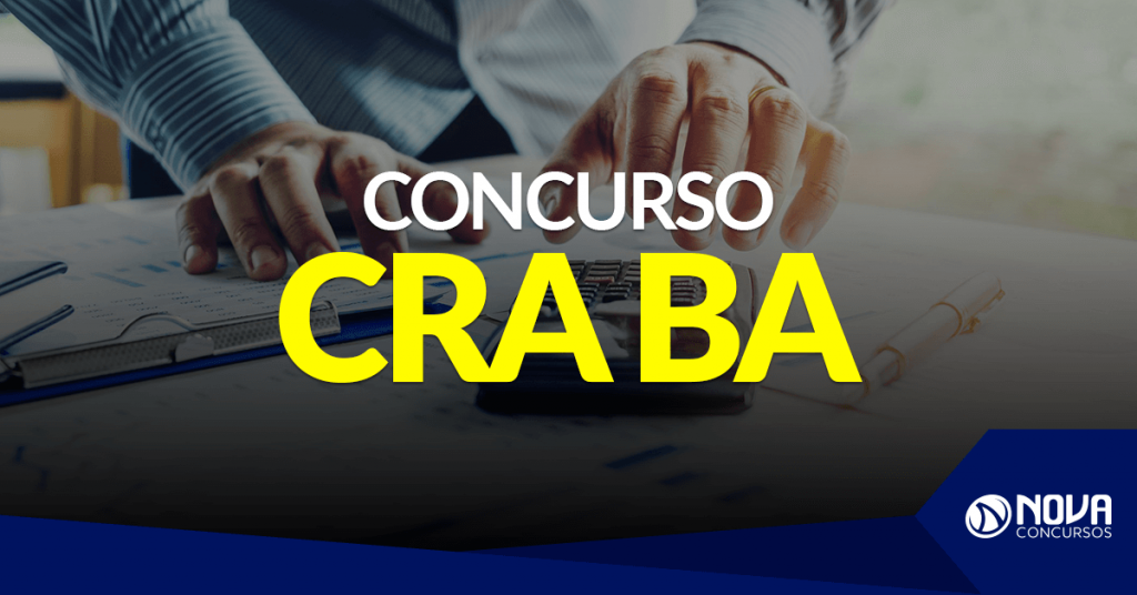 Concurso CRA-BA: Banca organizadora é definida e edital pode ser divulgado!