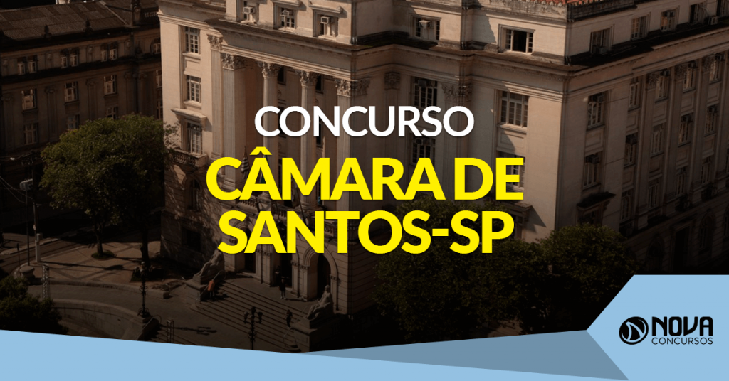 Concurso Câmara de Santos – SP: Banca organizadora é contratada!