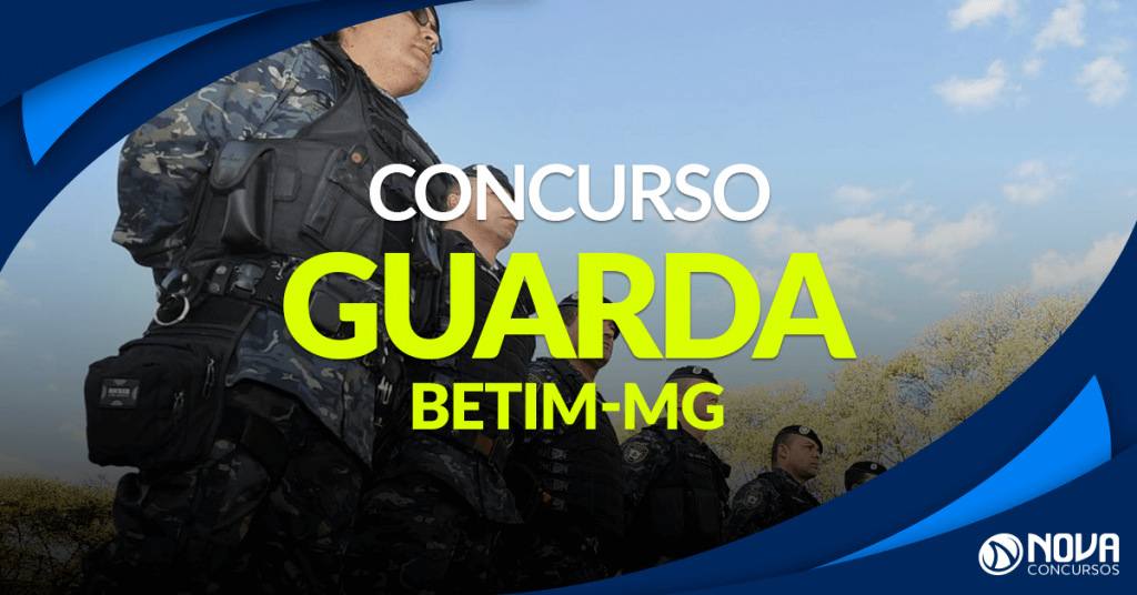 Concurso Guarda de Betim – MG: Três bancas seguem na disputa!