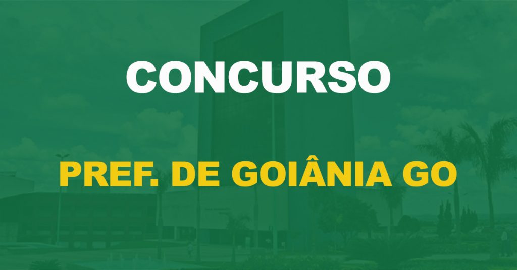 Concurso Pref. de Goiânia GO: Edital publicado. Salário de até R$ 3,4 mil!