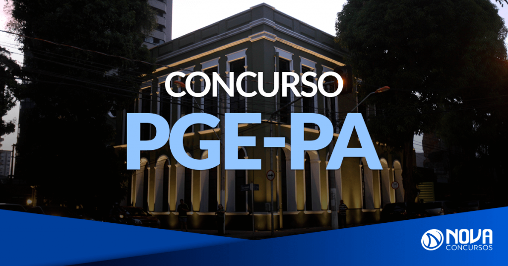 Concurso PGE PA: Edital da área de Apoio está previsto para esse ano!