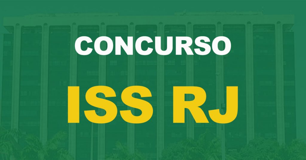 Concurso ISS RJ: Retificação altera etapas de seleção e período de inscrição!