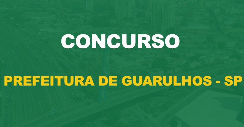Concurso Prefeitura de Guarulhos SP: Saiu o edital com salários de até R$ 6,3 mil!