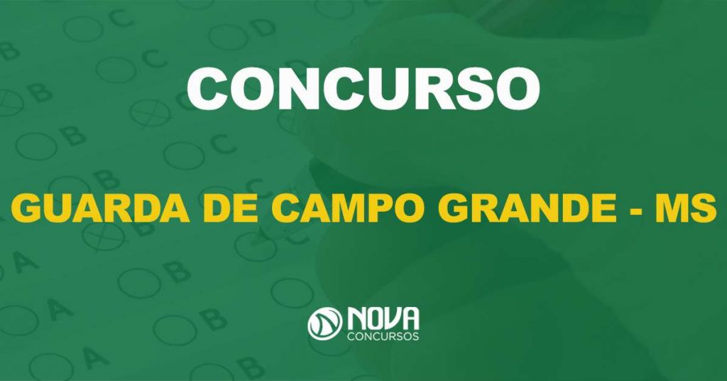Concurso Guarda de Campo Grande – MS: Terá novo cronograma para 273 vagas!