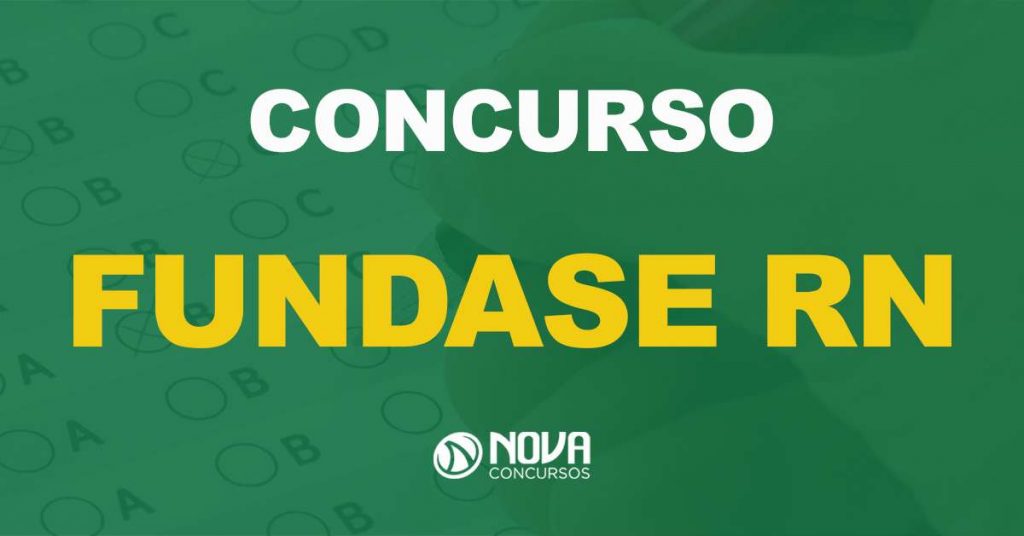Concurso Fundase RN: Processo de escolha da banca será iniciado!