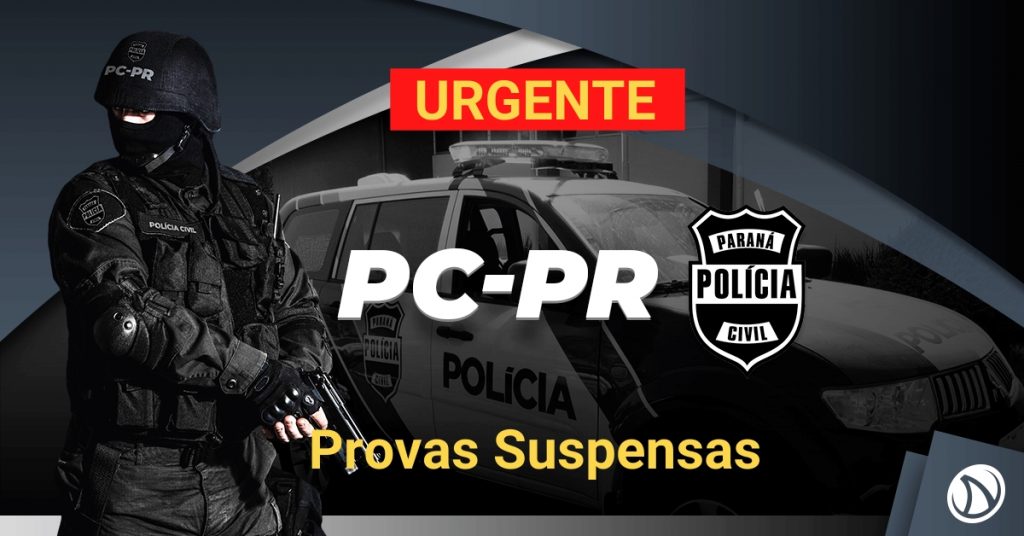 Urgente Concurso PC-PR: Suspensão da Prova