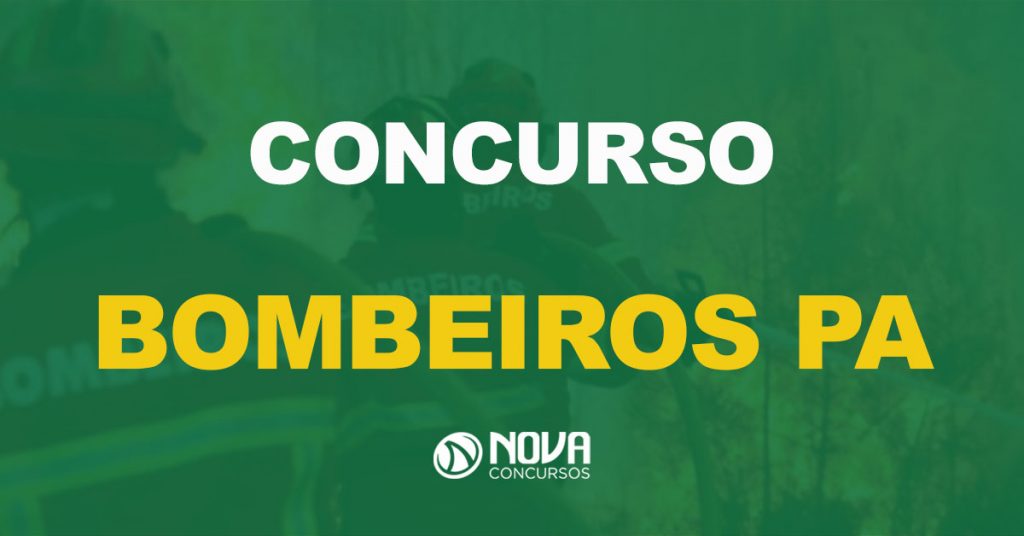 Concurso Bombeiro PA: Mais de 400 vagas anunciadas!