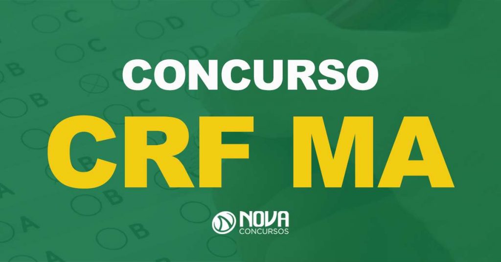 Concurso CRF MA: Edital publicado com salários de até R$ 6,2 mil!