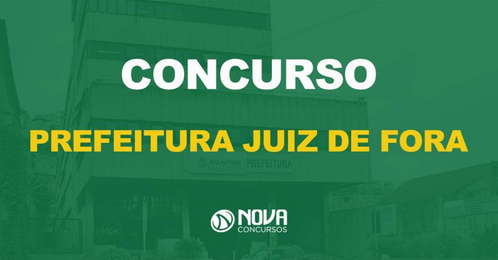 Concurso Prefeitura de Juiz de Fora – MG: Edital em dezembro!