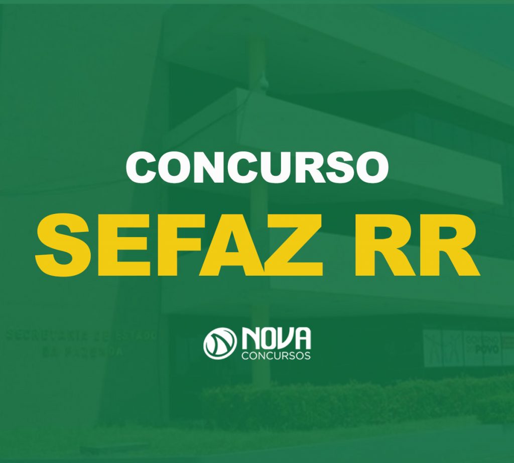 Concurso Sefaz RR: Bancas podem enviar propostas até dia 20 deste mês!