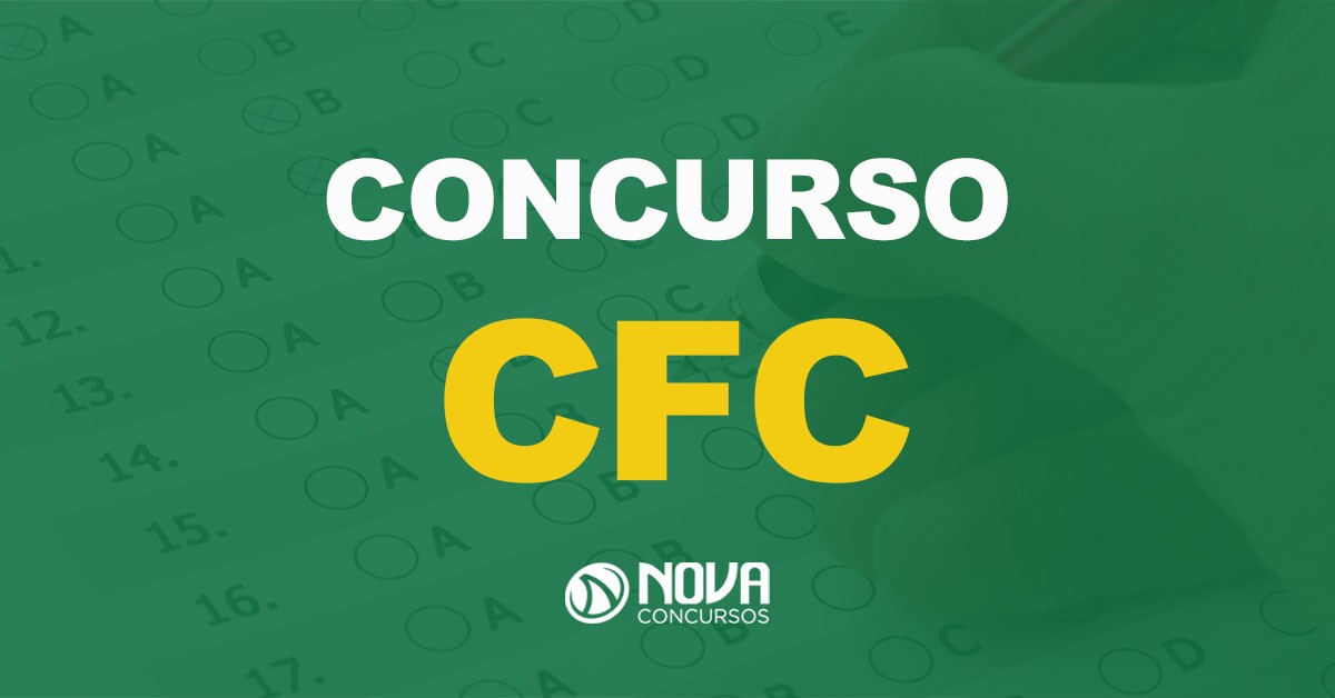 Concurso CFC: Banca será definida em breve!