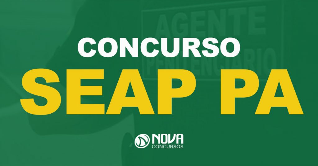 Concurso Seap PA: Edital com 1.646 vagas até 30/06!