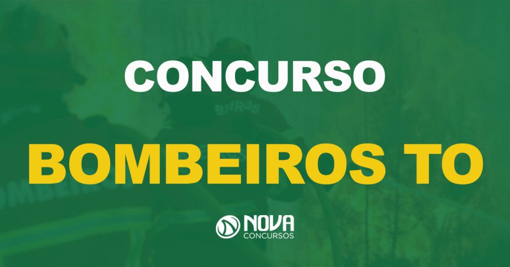 Concurso Bombeiros TO tem provas adiadas e novo prazo de inscrições!