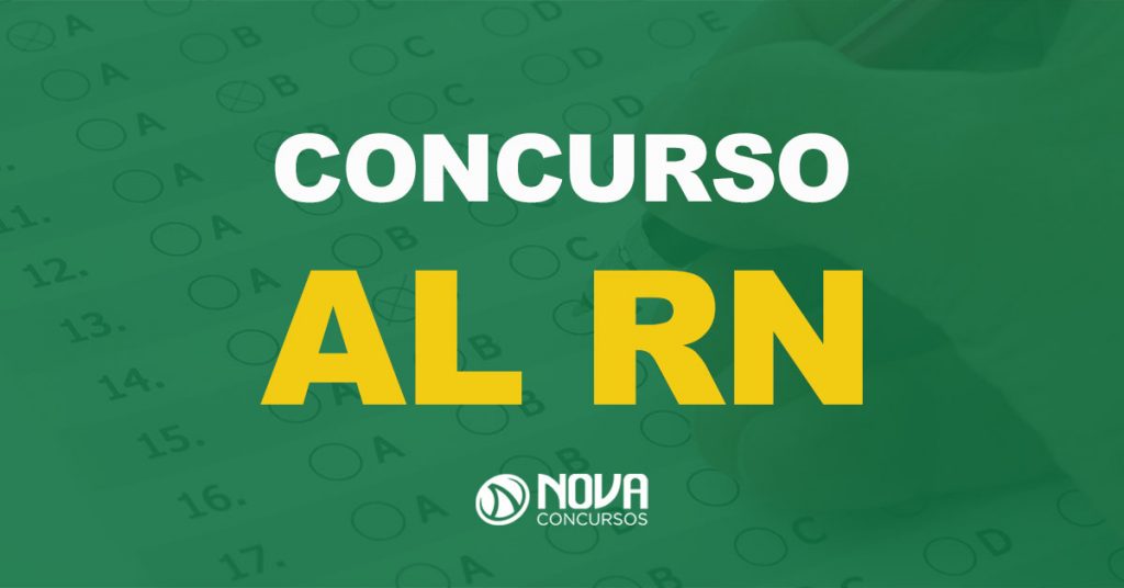 Concurso AL RN: Tem nova seleção autorizada com 47 vagas!