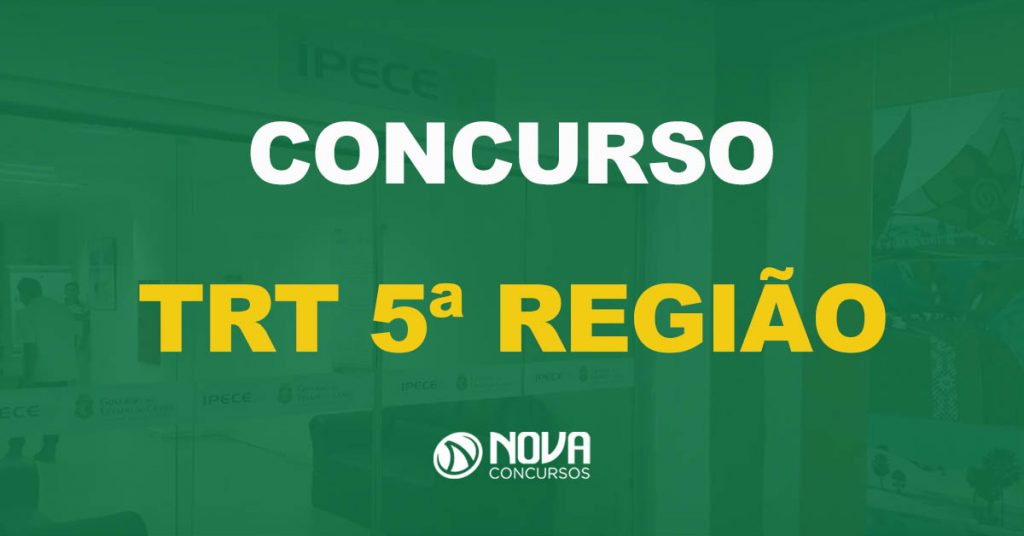 Concurso TRT 5 pode ter edital lançado em breve, entenda!