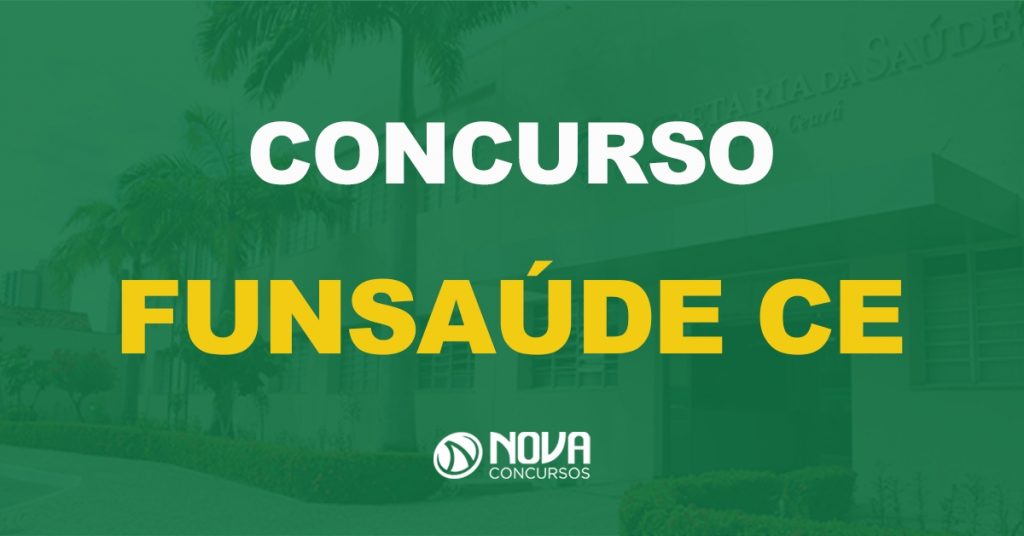 Concurso Funsaúde CE: Agora é Oficial! Publicados editais com 6 mil vagas!