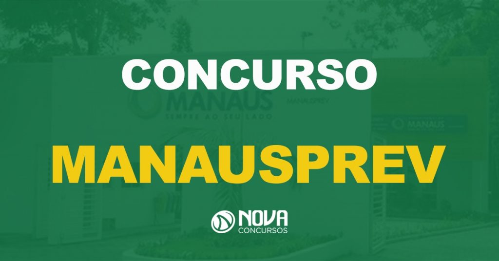 Concurso ManausPrev: Banca contratada e edital em breve!