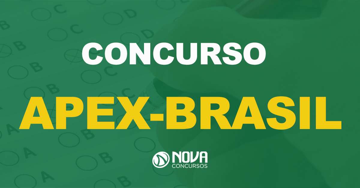 Concurso Apex-Brasil: Saiu o edital com salários de até R$ 7,6 mil!