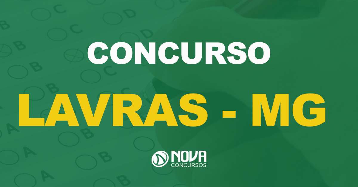 Concurso Prefeitura de Lavras – MG: 309 vagas com iniciais de até R$ 9 mil!