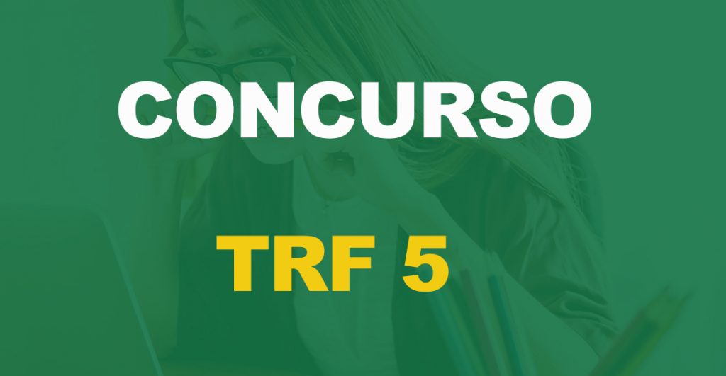 Concurso TRF 5: Edital no segundo semestre com vagas para Técnico. Confira!