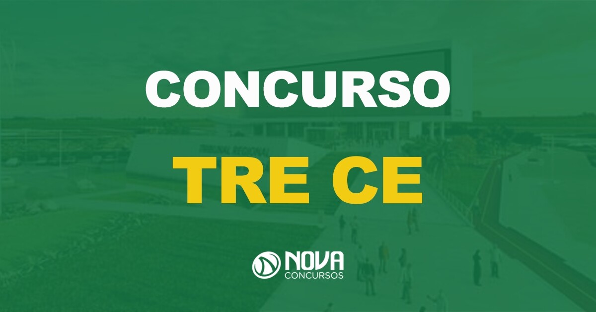 Concurso TRE CE: Novo edital será publicado?