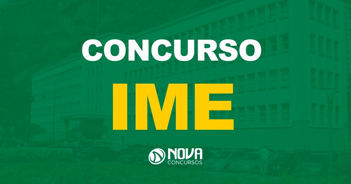 Concurso IME: Saiu o edital com mais de 90 vagas!