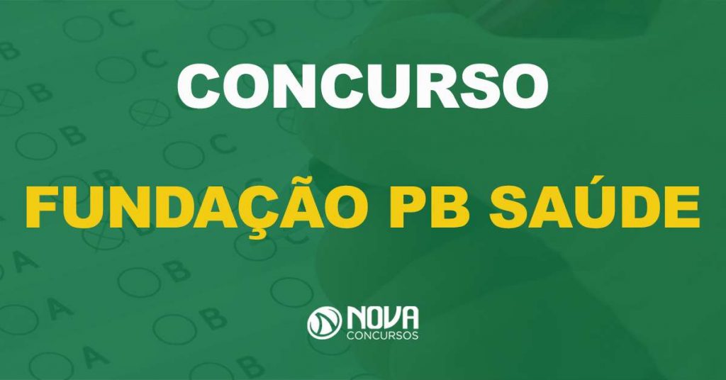 Concurso Fundação PB Saúde: Inscrições para mais de 4 mil vagas prorrogadas!