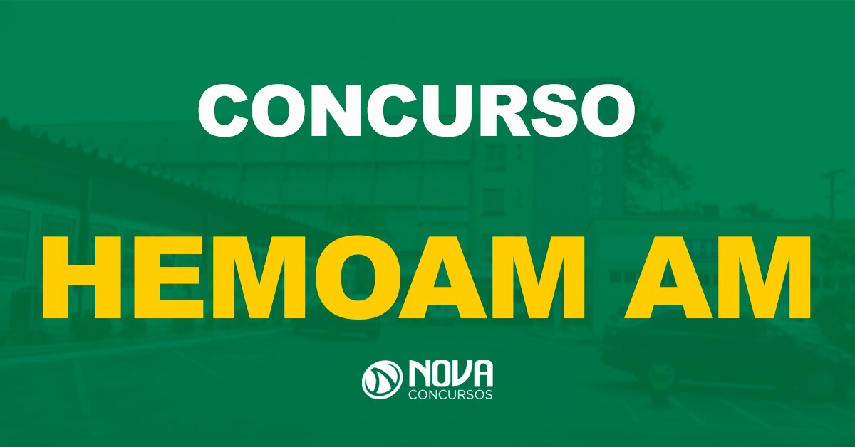 Concurso Hemoam AM: Edital publicado com 710 vagas!