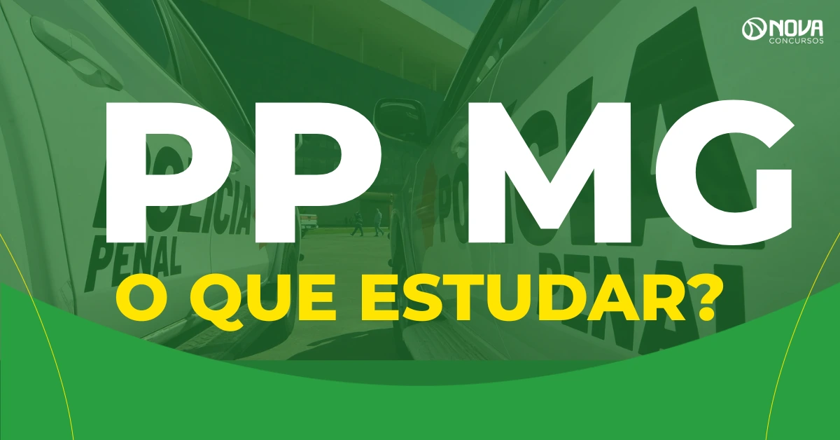 O que estudar para a prova do concurso Polícia Penal MG?