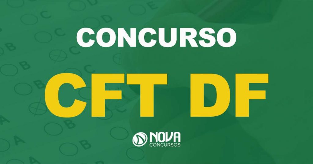 Concurso CFT DF: 255 vagas abertas de níveis médio e superior!