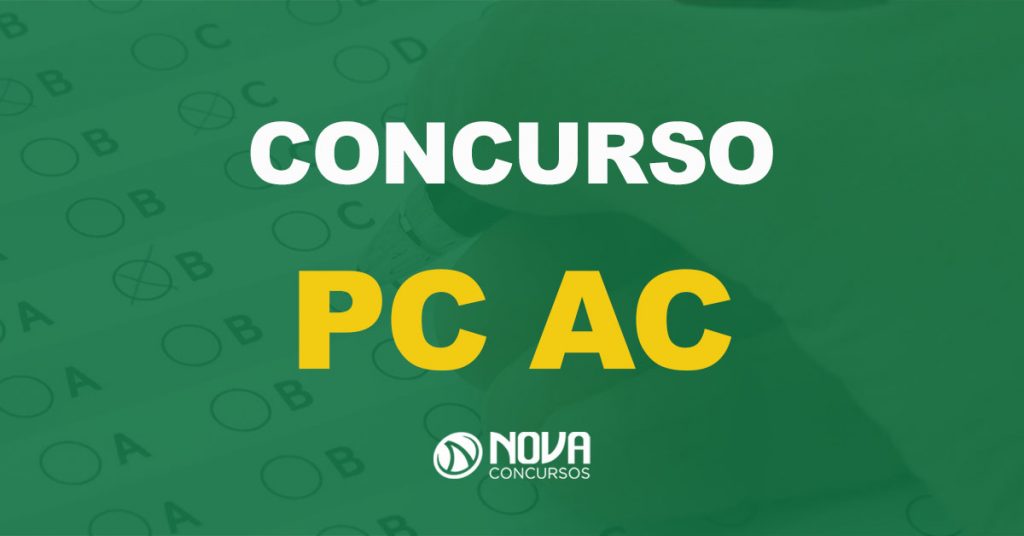 Concurso PC AC 2021: Governo confirma novo edital!