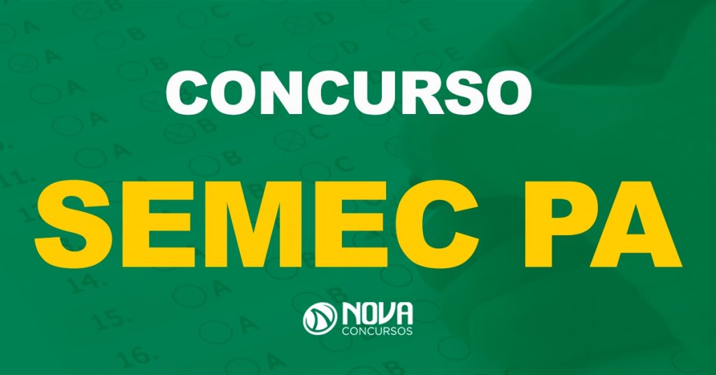 Concurso Semec PA: Edital com 379 vagas é republicado!