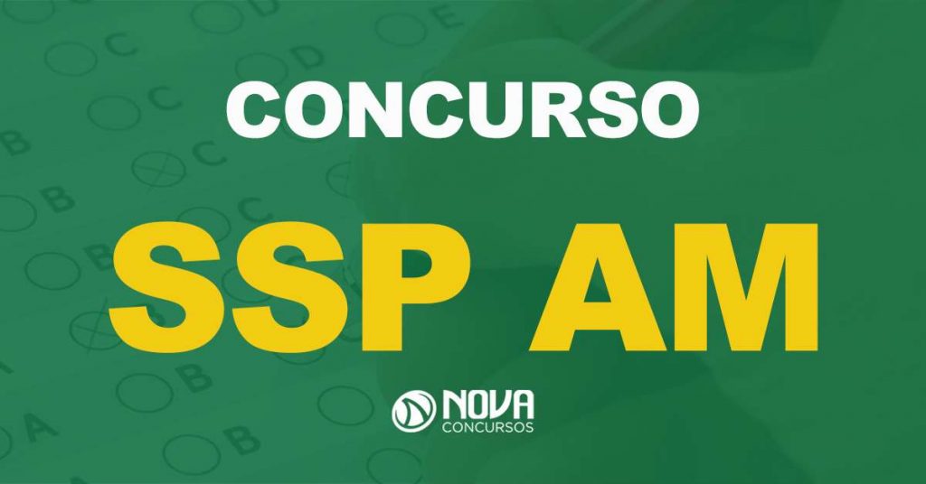 Concurso SSP AM: Edital publicado com 150 vagas!