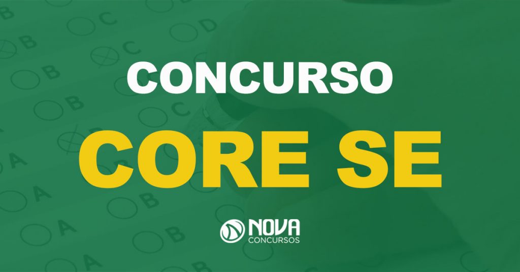 Concurso Core SE: Sai projeto básico com todos os detalhes da nova seleção!