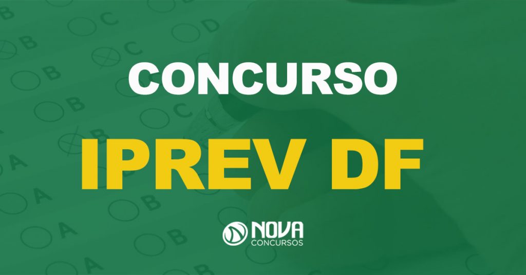Concurso Iprev DF: Confira as atribuições e requisitos dos cargos!