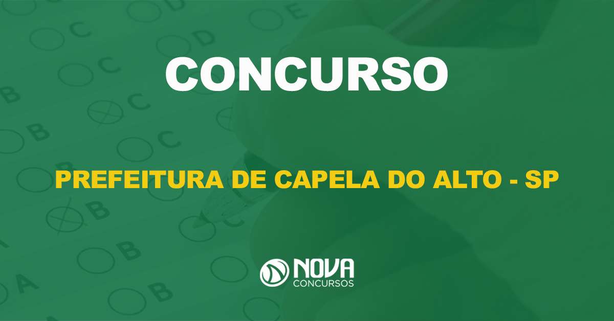 Concurso Prefeitura de Capela do Alto – SP: Edital publicado para Guarda Municipal!