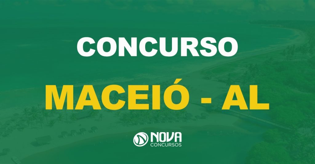 Concurso Prefeitura de Maceió – AL: Novo edital terá 576 vagas!